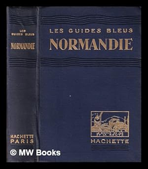 Imagen del vendedor de Les Guides Bleus: Normandie a la venta por MW Books Ltd.