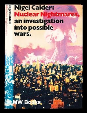 Seller image for Nuclear nightmares : an investigation into possible wars / Nigel Calder for sale by MW Books Ltd.