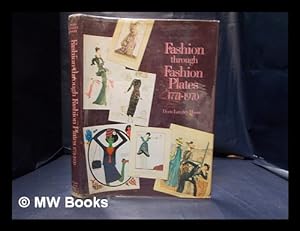 Seller image for Fashion through fashion plates, 1771-1970 / [by] Doris Langley Moore for sale by MW Books Ltd.