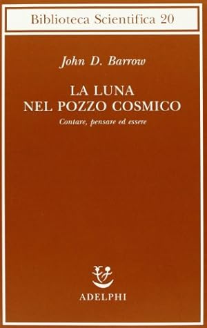 La luna nel pozzo cosmico. Contare, pensare ed essere