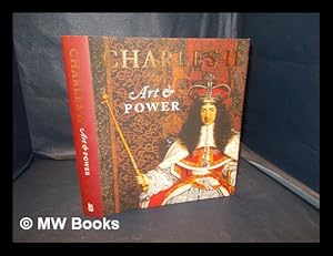Bild des Verkufers fr Charles II : art & power / [edited by Rufus Bird and Martin Clayton] zum Verkauf von MW Books Ltd.