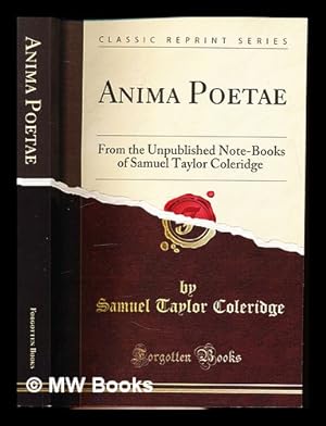 Immagine del venditore per Anima Poetae: from the unpublished note-books of Samuel Taylor Coleridge: edited by Ernest Hartley Coleridge venduto da MW Books Ltd.