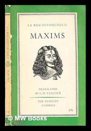 Seller image for Maxims / La Rochefoucauld ; translated with an introduction by Leonard Tancock for sale by MW Books Ltd.