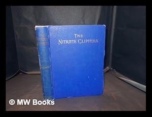 Seller image for The nitrate clippers / by Basil Lubbock for sale by MW Books Ltd.