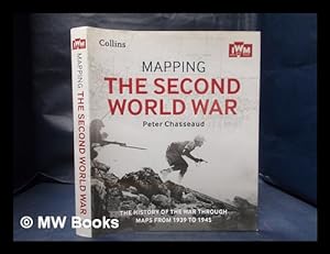 Imagen del vendedor de Mapping the Second World War / Peter Chasseaud a la venta por MW Books Ltd.