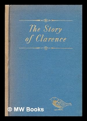 Seller image for The Story of Clarence . Adapted for children from . Sold for a Farthing. Illustrated by A. H. Eisner for sale by MW Books Ltd.