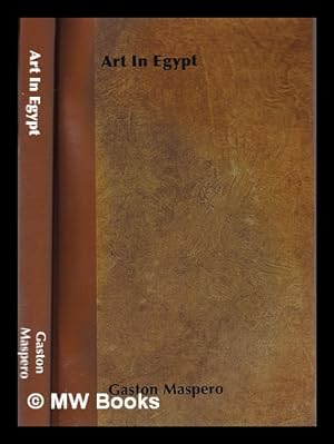Bild des Verkufers fr Art in Egypt / by G. Maspero zum Verkauf von MW Books Ltd.
