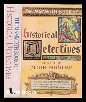 Seller image for The mammoth book of historical detectives / edited by Mike Ashley for sale by MW Books Ltd.