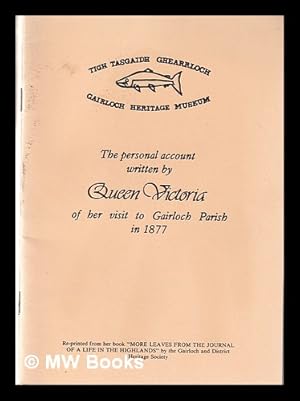 Seller image for The personal account written by Queen Victoria of her visit to Gairloch parish in 1877 for sale by MW Books Ltd.