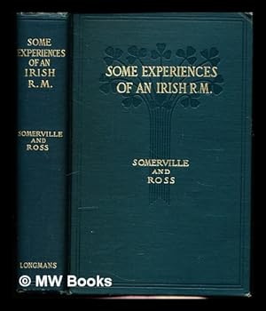 Image du vendeur pour Some Experiences of and Irish R. M. by E. OE. Somerville and Martin Ross: with illustrations by E. OE. Somerville mis en vente par MW Books Ltd.