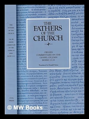 Seller image for Commentary on the Gospel according to John. Books 13-32 / Origen ; translated by Ronald E. Heine for sale by MW Books Ltd.