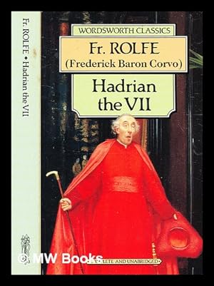Imagen del vendedor de Hadrian the VII / Fr. Rolfe (Frederick Baron Corvo) a la venta por MW Books Ltd.