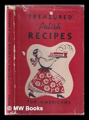 Seller image for Treasured Polish recipes for Americans / Marie Sokolowski and Irene Jasinski, editors ; illustrated by Stanley Legun ; cover design by Marya Werten for sale by MW Books Ltd.