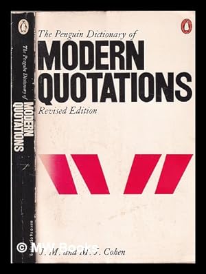 Image du vendeur pour The Penguin dictionary of modern quotations / J.M. and M.J. Cohen mis en vente par MW Books Ltd.