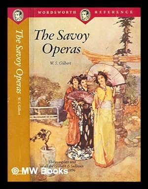 Imagen del vendedor de The Savoy Operas / W. S. Gilbert a la venta por MW Books Ltd.