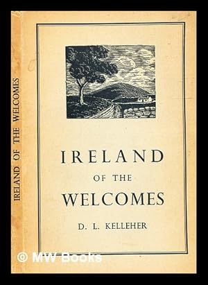 Imagen del vendedor de Ireland of the welcomes / by D.L. Kelleher a la venta por MW Books Ltd.