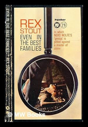 Seller image for Even in the best families / Rex Stout for sale by MW Books Ltd.