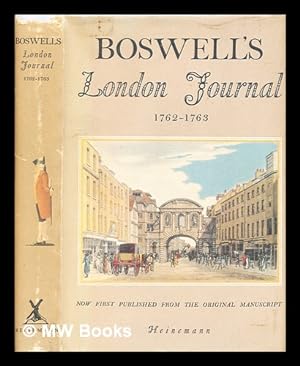 Seller image for Boswell's London journal, 1762-63 / now first published from the original manuscript prepared for the press, with introduction and notes by Frederick A. Pottle for sale by MW Books Ltd.