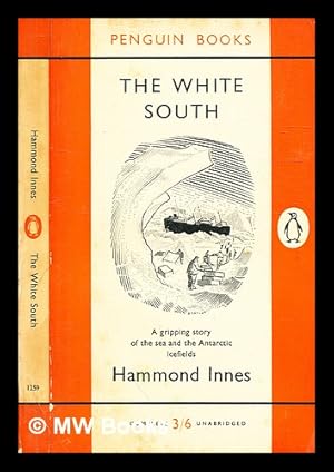 Seller image for The White South by / Hammond Innes for sale by MW Books Ltd.