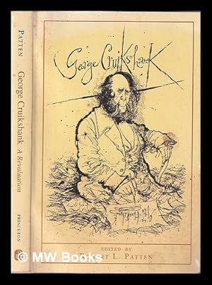 Seller image for George Cruikshank : a revaluation / edited by Robert L. Patten for sale by MW Books Ltd.
