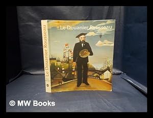 Imagen del vendedor de Le Douanier Rousseau : Galeries nationales du Grand Palais, Paris 14 septembre 1984 - 7 janvier 1985 a la venta por MW Books Ltd.