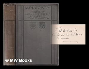 Seller image for Bath & Bristol/ painted by Laura A. Happerfield; described by Stanley Hutton for sale by MW Books Ltd.