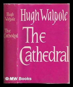 Image du vendeur pour The cathedral : a novel / by Hugh Walpole mis en vente par MW Books Ltd.