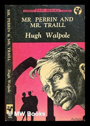 Bild des Verkufers fr Mr. Perrin and Mr. Traill : a Tragi-comedy / Hugh Walpole zum Verkauf von MW Books Ltd.