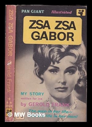 Imagen del vendedor de Zsa Zsa Gbor : my story / written for me by Gerold Frank a la venta por MW Books Ltd.