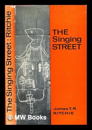 Seller image for The singing street / by James T. R. Ritchie for sale by MW Books Ltd.