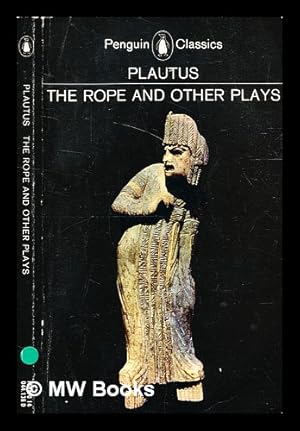 Image du vendeur pour The rope, and other plays / Plautus ; translated by E. F. Watling mis en vente par MW Books Ltd.