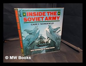 Seller image for Inside the Soviet army / Carey Schofield ; with photographs by Leonid Yakutin ; preface by Dmitri Yazov ; foreword by Christopher Donnelly for sale by MW Books Ltd.