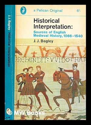 Bild des Verkufers fr Historical interpretation / J.J. Bagley zum Verkauf von MW Books Ltd.