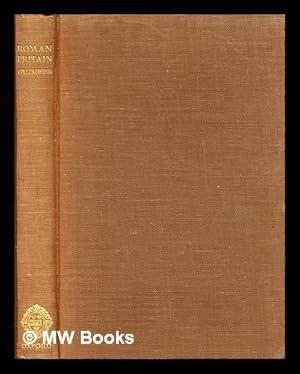 Bild des Verkufers fr Roman Britain / by R.G. Collingwood zum Verkauf von MW Books Ltd.