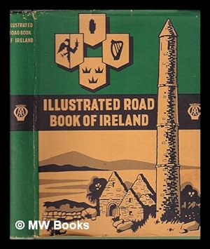Seller image for Illustrated road book of Ireland, with gazetteer, itineraries, maps, & town plans / Automobile Association for sale by MW Books Ltd.