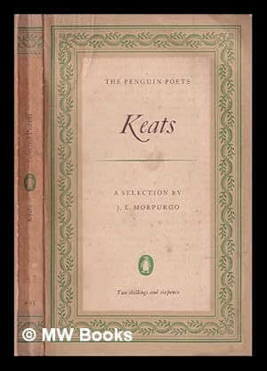 Seller image for John Keats: a selection of his poetry / edited and with an introduction by J.E. Morpurgo for sale by MW Books Ltd.