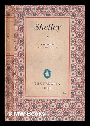 Image du vendeur pour Shelley / a selection by Isabel Quigly mis en vente par MW Books Ltd.