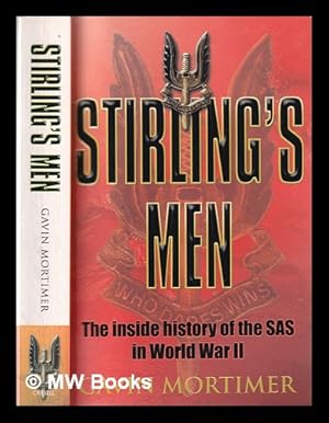 Immagine del venditore per Stirling's men: the inside history of the SAS in World War II / Gavin Mortimer venduto da MW Books Ltd.