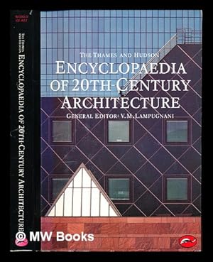 Seller image for The Thames and Hudson encyclopedia of 20th century architecture / general editor, Vittorio Magnago Lampugnani for sale by MW Books Ltd.