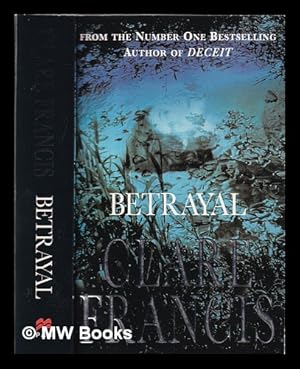Image du vendeur pour Betrayal / Clare Francis mis en vente par MW Books Ltd.