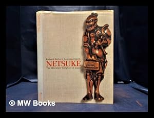 Image du vendeur pour Netsuke : the miniature sculpture of Japan / Richard Barker & Lawrence Smith mis en vente par MW Books Ltd.