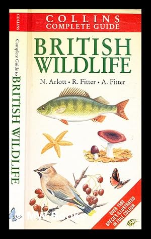 Immagine del venditore per The complete guide to British wildlife / text by Richard Fitter and Alastair Fitter ; illustrations by Norman Arlott venduto da MW Books Ltd.