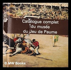 Immagine del venditore per Muse du jeu de paume: catalogue / rdig par Hlne Adhmar ; conservateur en chef, et Anne Dayez-Distel venduto da MW Books Ltd.