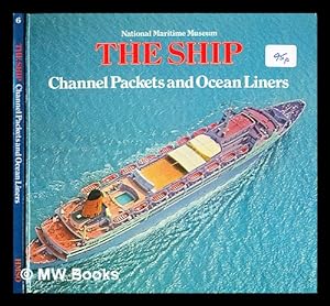 Seller image for The Ship. Channel packets and ocean liners, 1850-1970 / John M. Maber for sale by MW Books Ltd.