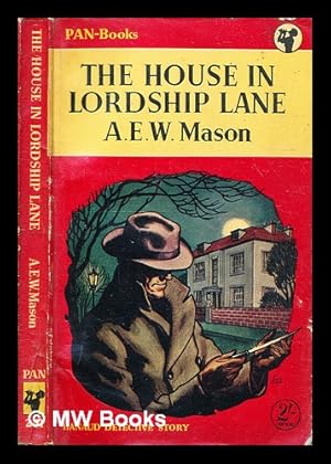 Seller image for The house in Lordship Lane / A. E. W. Mason for sale by MW Books Ltd.