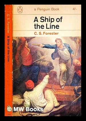 Seller image for A ship of the line / [by] C.S. Forester for sale by MW Books Ltd.