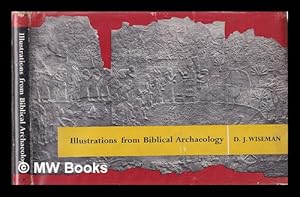 Seller image for Illustrations from Biblical archaeology / D.J. Wiseman for sale by MW Books Ltd.