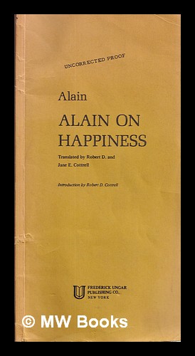 Immagine del venditore per Alain on happiness. / Translated by Robert D. and Jane E. Cottrell. Introd. by Robert D. Cottrell venduto da MW Books Ltd.