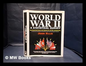 Immagine del venditore per World War II : a statistical survey : the essential facts and figures for all the combatants / John Ellis venduto da MW Books Ltd.