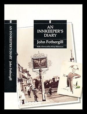 Bild des Verkufers fr An innkeeper's diary / John Fothergill ; with a foreword by Hilary Rubinstein zum Verkauf von MW Books Ltd.